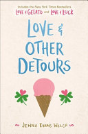 Love and Other Detours Jenna Evans Welch Book Cover