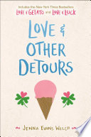 Love & Other Detours Jenna Evans Welch Book Cover