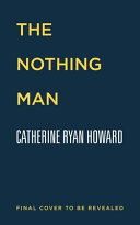 Nothing Man Catherine Ryan Howard Book Cover