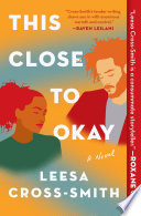 This Close to Okay Leesa Cross-Smith Book Cover