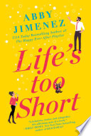 Life's Too Short Abby Jimenez Book Cover