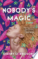 Nobody's Magic Destiny O. Birdsong Book Cover