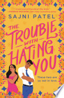 Trouble with Hating You Sajni Patel Book Cover