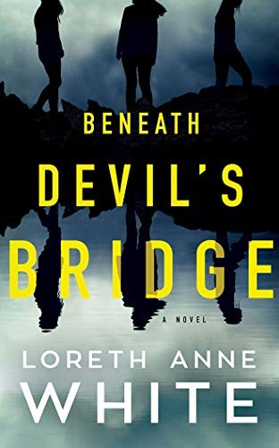 Beneath Devil's Bridge Loreth Anne White Book Cover