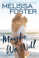 Maybe We Will Melissa Foster Book Cover