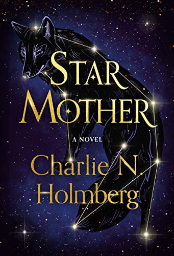 Star Mother Charlie N. Holmberg Book Cover