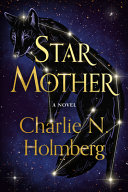 Star Mother Charlie N. Holmberg Book Cover
