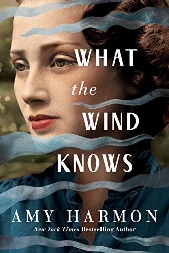 What the Wind Knows Amy Harmon Book Cover