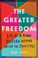 Greater Freedom Alya Mooro Book Cover