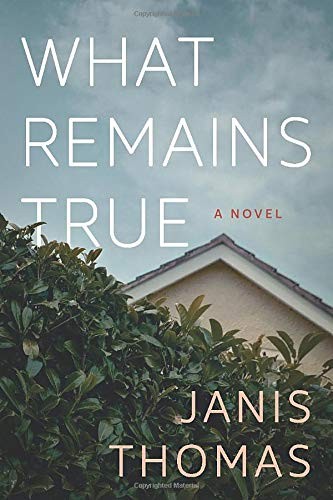 What Remains True Janis Thomas Book Cover