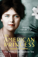 An American Princess Annejet van der Zijl Book Cover