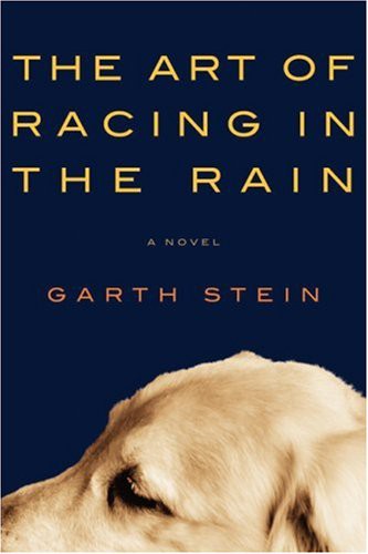 The Art of Racing in the Rain Garth Stein Book Cover