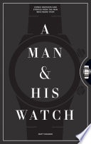 Man and His Watch Matt Hranek Book Cover