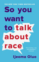 So You Want to Talk About Race Ijeoma Oluo Book Cover