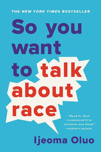 So You Want to Talk About Race Ijeoma Oluo Book Cover