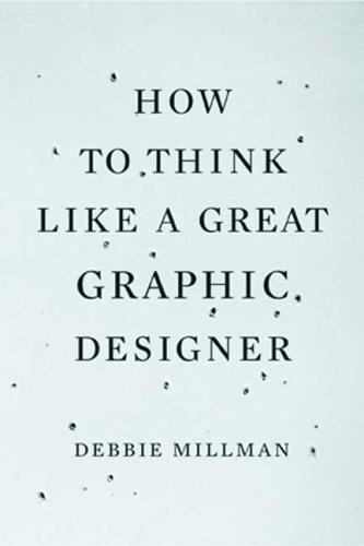 How to Think Like a Great Graphic Designer Debbie Millman Book Cover