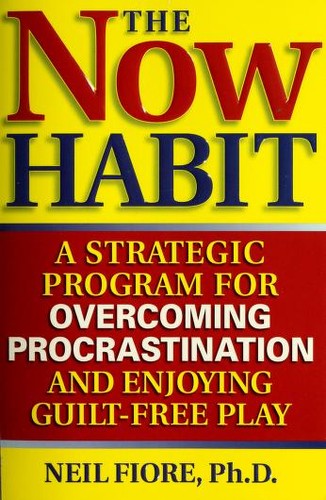 The Now Habit Neil A. Fiore Book Cover