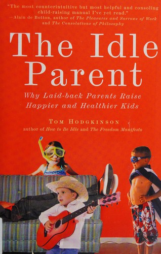 The Idle Parent Tom Hodgkinson Book Cover