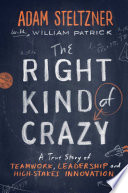 The Right Kind of Crazy Adam Steltzner Book Cover