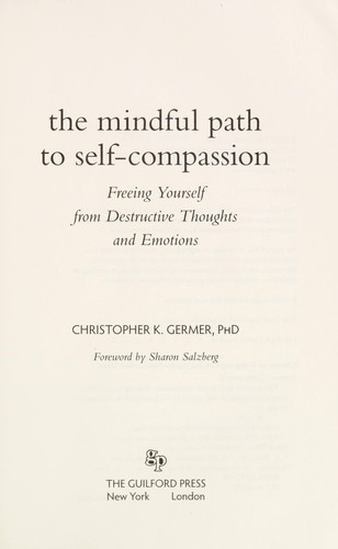 The Mindful Path to Self-compassion Christopher K. Germer Book Cover