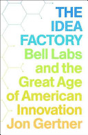 The Idea Factory Jon Gertner Book Cover