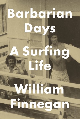 Barbarian Days: A Surfing Life William Finnegan Book Cover