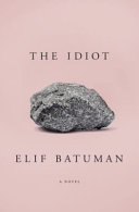 The Idiot Elif Batuman Book Cover