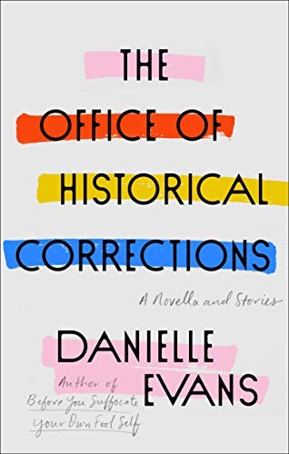 The Office of Historical Corrections Danielle Evans Book Cover