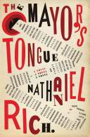 The Mayor's Tongue Nathaniel Rich Book Cover
