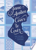 Jane Austen Cover to Cover Margaret C. Sullivan Book Cover