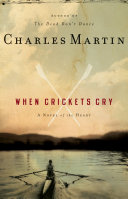 When Crickets Cry Charles Martin Book Cover