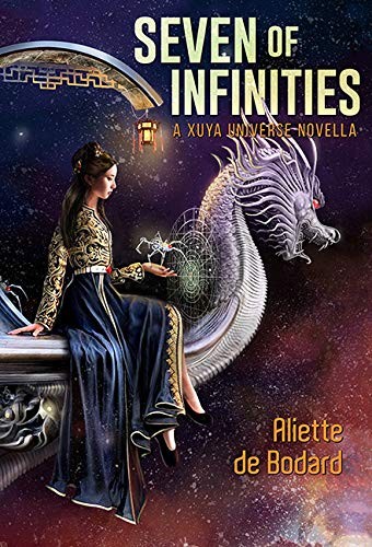 Seven of Infinities Aliette de Bodard Book Cover