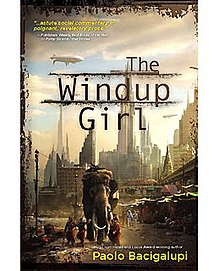 The Windup Girl Paolo Bacigalupi Book Cover