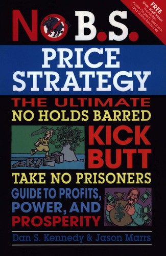 No B.S. Price Strategy Dan S. Kennedy Book Cover