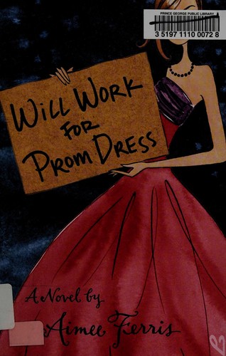 Will Work for Prom Dress Aimee Ferris Book Cover