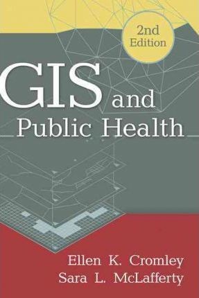 GIS and Public Health - 2 Edición Ellen K. Cromley Book Cover