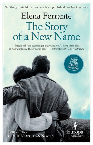 The Story of a New Name Elena Ferrante Book Cover