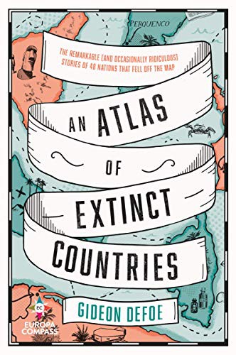 An Atlas of Extinct Countries Gideon Defoe Book Cover