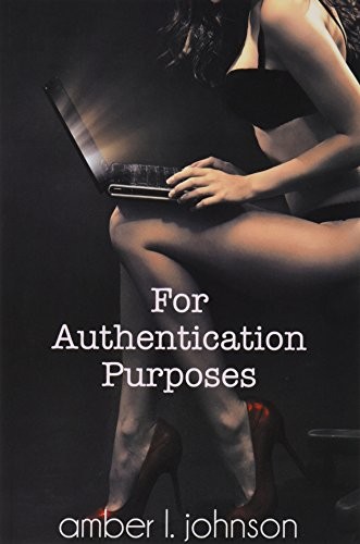 For Authentication Purposes Amber L. Johnson Book Cover