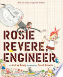 Rosie Revere, Engineer Andrea Beaty Book Cover