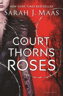A Court of Thorns and Roses Sarah J. Maas Book Cover
