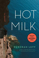 Hot Milk Deborah Levy Book Cover