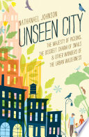 Unseen City Nathanael Johnson Book Cover