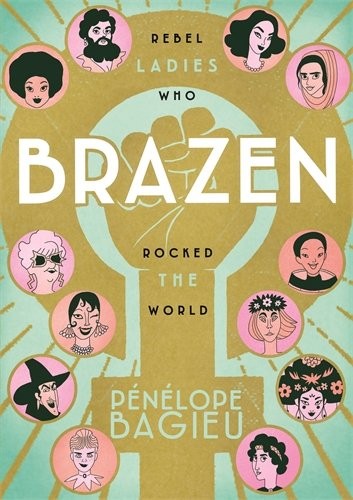 Brazen Pénélope Bagieu Book Cover