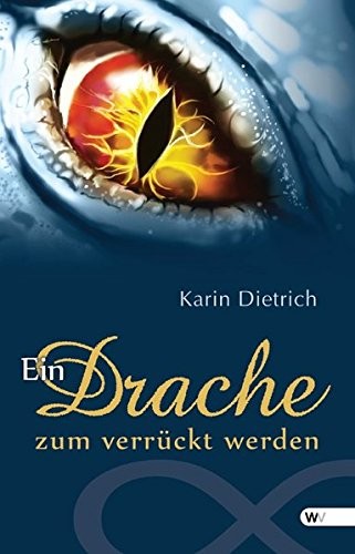 Ein Drache Zum Verrückt Werden Karin Dietrich Book Cover