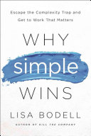 Why Simple Wins Lisa Bodell Book Cover