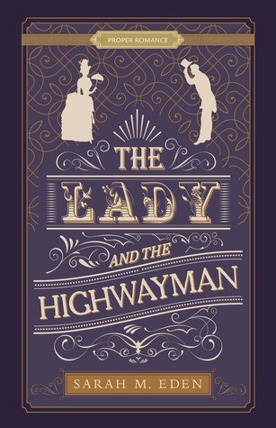 The Lady and the Highwayman Sarah M. Eden Book Cover