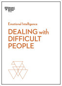Dealing with Difficult People (HBR Emotional Intelligence Series) Harvard Business Review Staff Book Cover