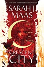 Crescent City : House of Earth and Blood Sarah J. Maas Book Cover