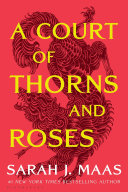 Court of Thorns and Roses Sarah J. Maas Book Cover